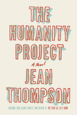 The Humanity Project by Jean Thompson