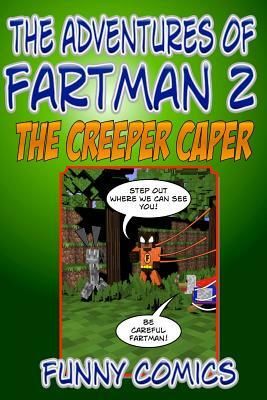 The Adventures Of Fart Man - The Creeper Caper by Funny Comics