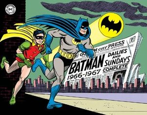 Batman: The Silver Age Newspaper Comics, Vol. 1: 1966-1967 by Carmine Infantino, Joe Giella, Shelly Moldoff, Pete Poplaski, Whitney Ellsworth