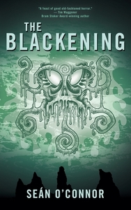 The Blackening by Seán O'Connor