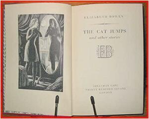 The Cat Jumps and Other Stories by Elizabeth Bowen