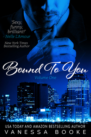 Bound to You: Volume 1 by Vanessa Booke