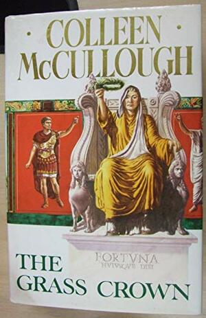 The Grass Crown by Colleen McCullough