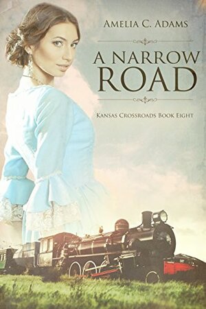 A Narrow Road by Amelia C. Adams