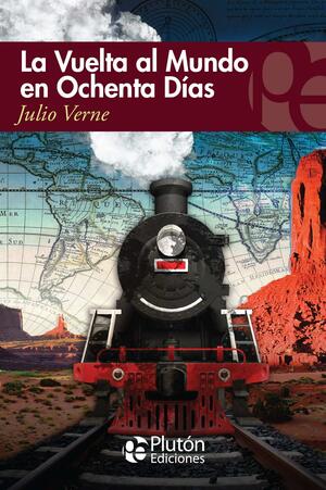 La vuelta al mundo en ochenta días by Jules Verne