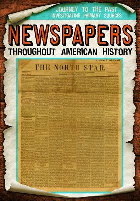 Newspapers Throughout American History by Jill Keppeler