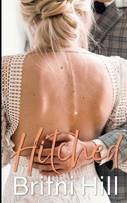 Hitched by Britni Hill
