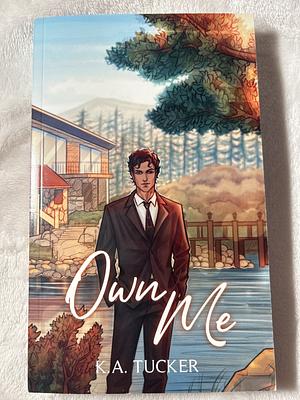 Own Me by K.A. Tucker