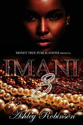 Imani 3: The finale by Ashley Robinson