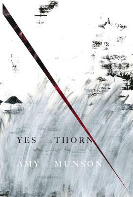 Yes Thorn by Amy Munson