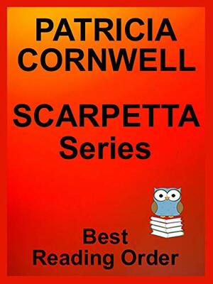 Patricia Cornwell Kay Scarpetta Series in reading order with Summaries and Checklist updated 2017 : Includes Most Recent Kay Scarpetta Novels Listed in Best Reading Order by Avid Reader