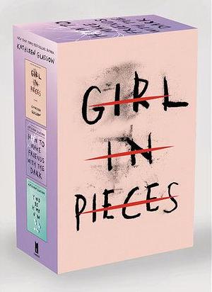 Kathleen Glasgow Three-Book Boxed Set: Girl in Pieces; How to Make Friends with the Dark; You'd Be Home Now by Kathleen Glasgow