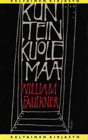 Kun tein kuolemaa by William Faulkner