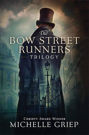 The Bow Street Runners Trilogy by Michelle Griep