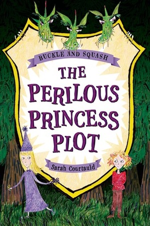 The Perilous Princess Plot by Sarah Courtauld