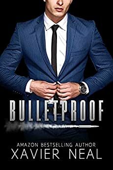 Bulletproof by Xavier Neal