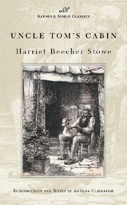 Uncle Tom's Cabin by Harriet Beecher Stowe