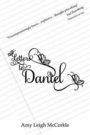 Letters to Daniel by Amy Leigh McCorkle, Amy McCorkle