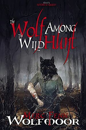 The Wolf Among the Wild Hunt by Merc Fenn Wolfmoor