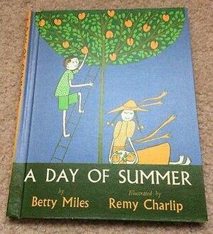 A Day of Summer by Betty Miles