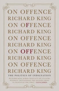 On Offence: The Politics of Indignation by Richard King