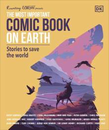 The Most Important Comic Book on Earth: Stories to Save the World by D.K. Publishing