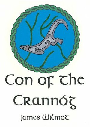 Con of The Crannóg by James Wilmot