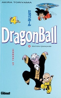 Dragon Ball, Tome 4: Le Tournoi by Akira Toriyama