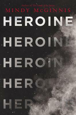 Heroine by Mindy McGinnis