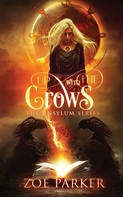 Up With The Crows by Zoe Parker