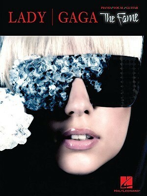 Lady Gaga: The Fame music book by Lady Gaga