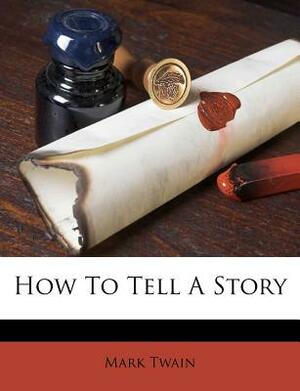 How to Tell a Story by Mark Twain