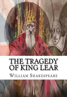 The Tragedy of King Lear by William Shakespeare