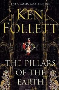 The Pillars of the Earth by Ken Follett