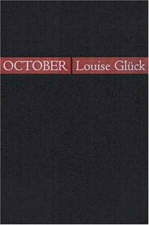 October by Louise Glück