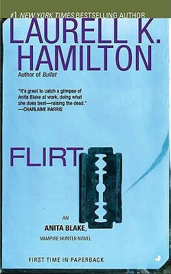 Flirt: An Anita Blake, Vampire Hunter Novel by Laurell K. Hamilton