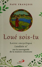 Loué sois-tu: Lettre encyclique du Saint Père François sur la sauvegarde de la maison commune by Pape François