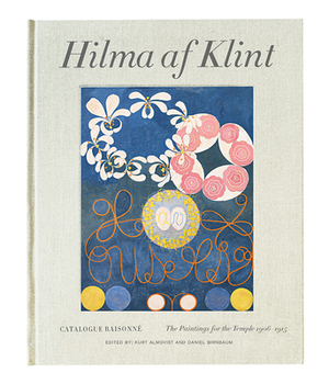 Hilma AF Klint: The Paintings for the Temple 1906â "1915: Catalogue Raisonnã(c) Volume II by 