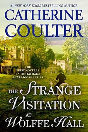 The Strange Visitation at Wolffe Hall by Catherine Coulter