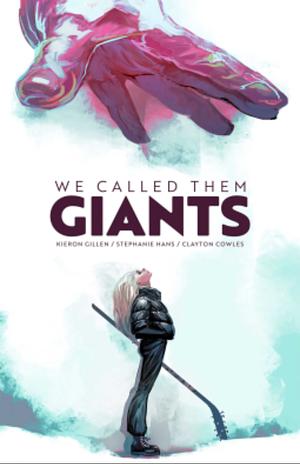 We Called Them Giants by Kieron Gillen