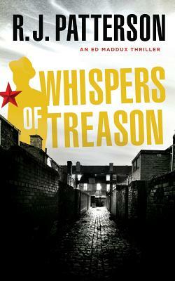 Whispers of Treason by R. J. Patterson
