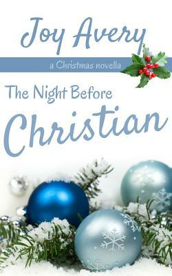 The Night Before Christian by Joy Avery