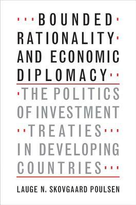 Bounded Rationality and Economic Diplomacy by Lauge N. Skovgaard Poulsen