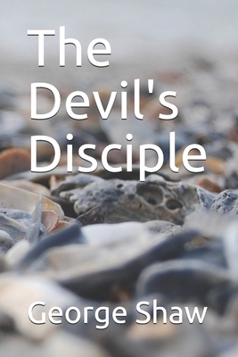 The Devil's Disciple by George Bernard Shaw