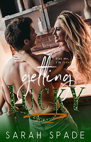 Getting Lucky by Sarah Spade