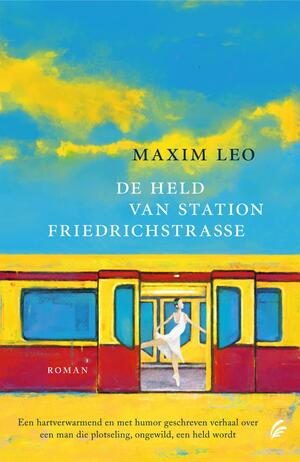 De held van station Friedrichstrasse by Maxim Leo