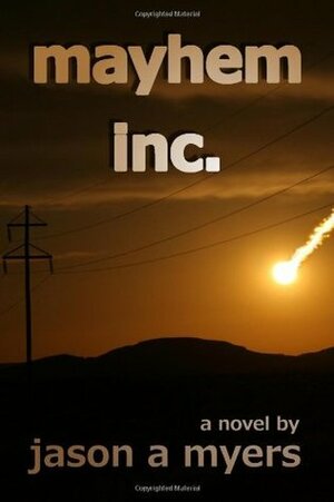 Mayhem Inc. by Jason A. Myers