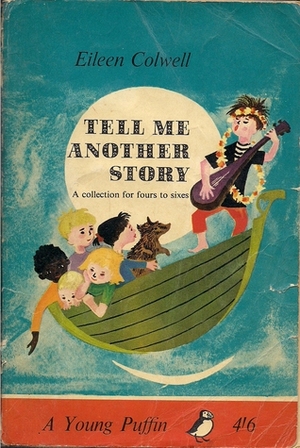Tell Me Another Story: A Collection For Fours To Sixes by Eileen Colwell, Gunvor Edwards