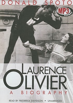 Laurence Olivier: A Biography by Donald Spoto