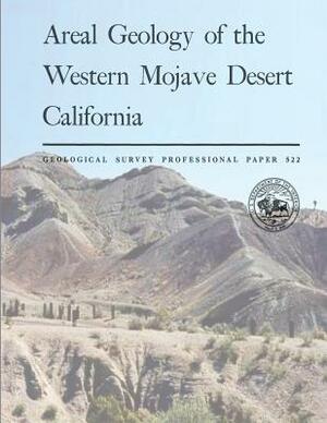 Areal Geology of the Western Mojave Desert California by U. S. Department of the Interior